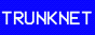 TRUNKNET